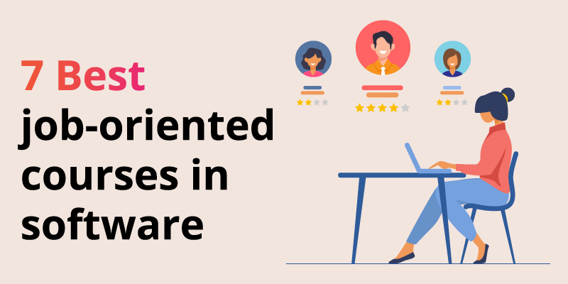 The 7 best job-oriented courses in software