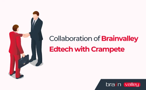 Collaboration of Brainvalley Edtech with Crampete