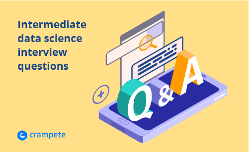 intermediate data science interview questions and answers